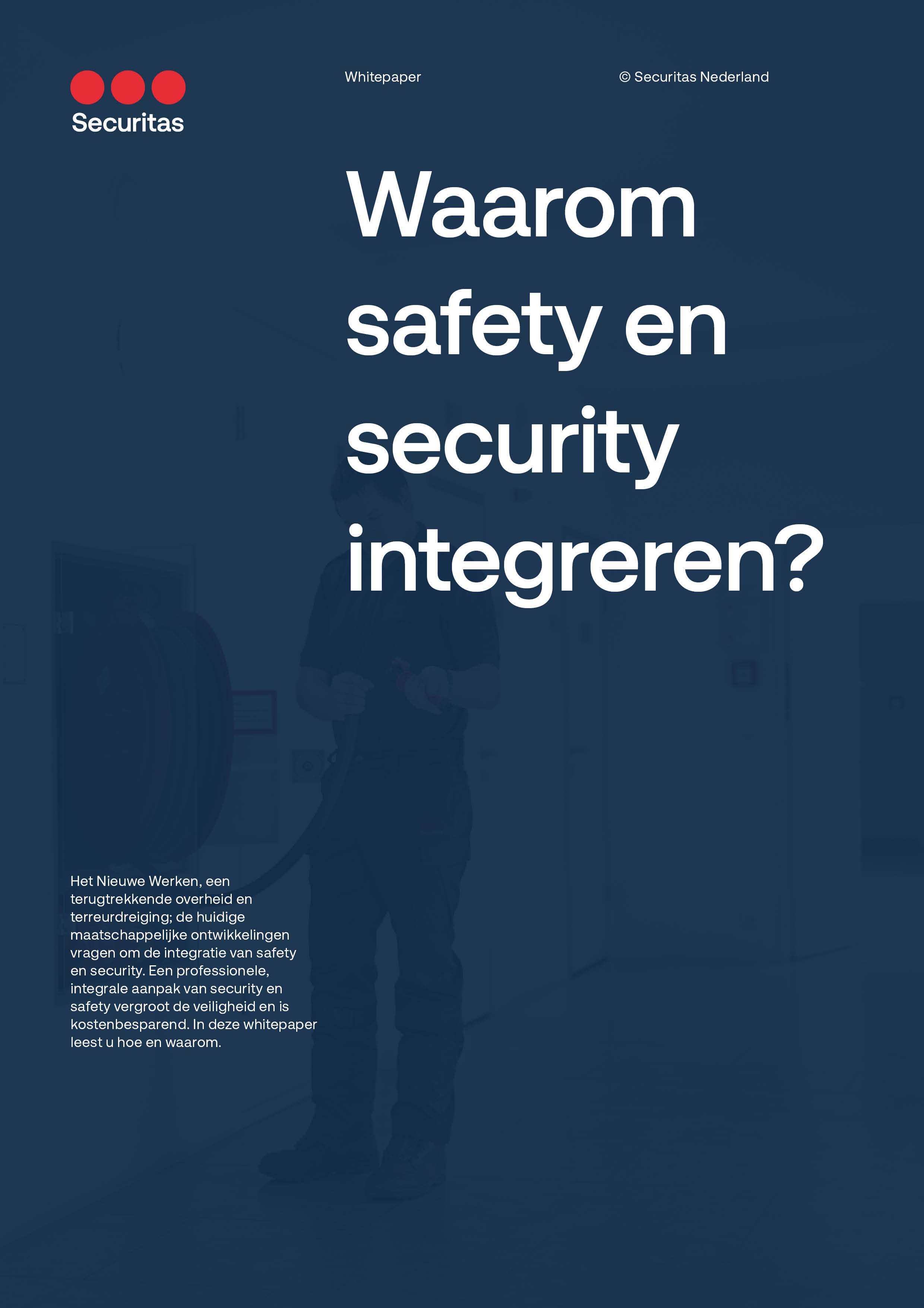 Securitas Whitepaper - Waarom safety en security integreren